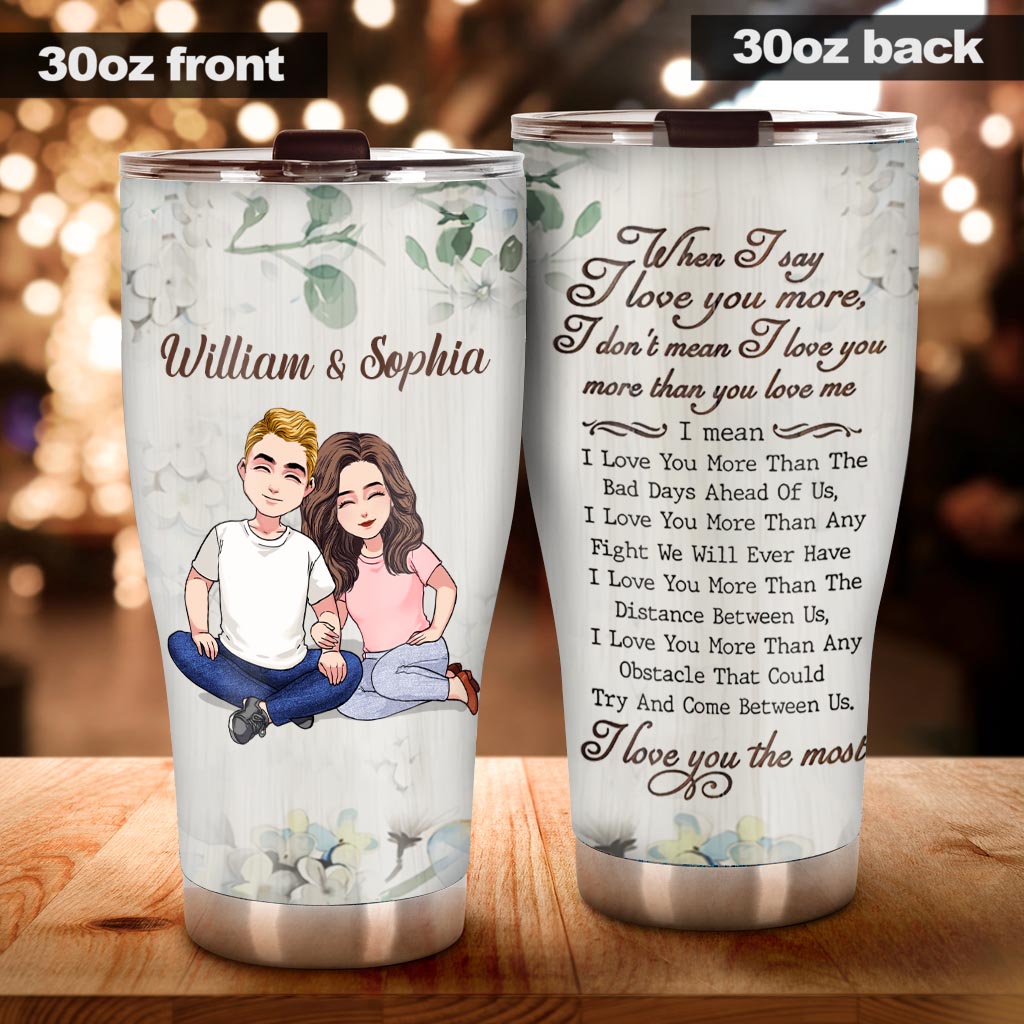 Love You More - Personalized Couple Tumbler