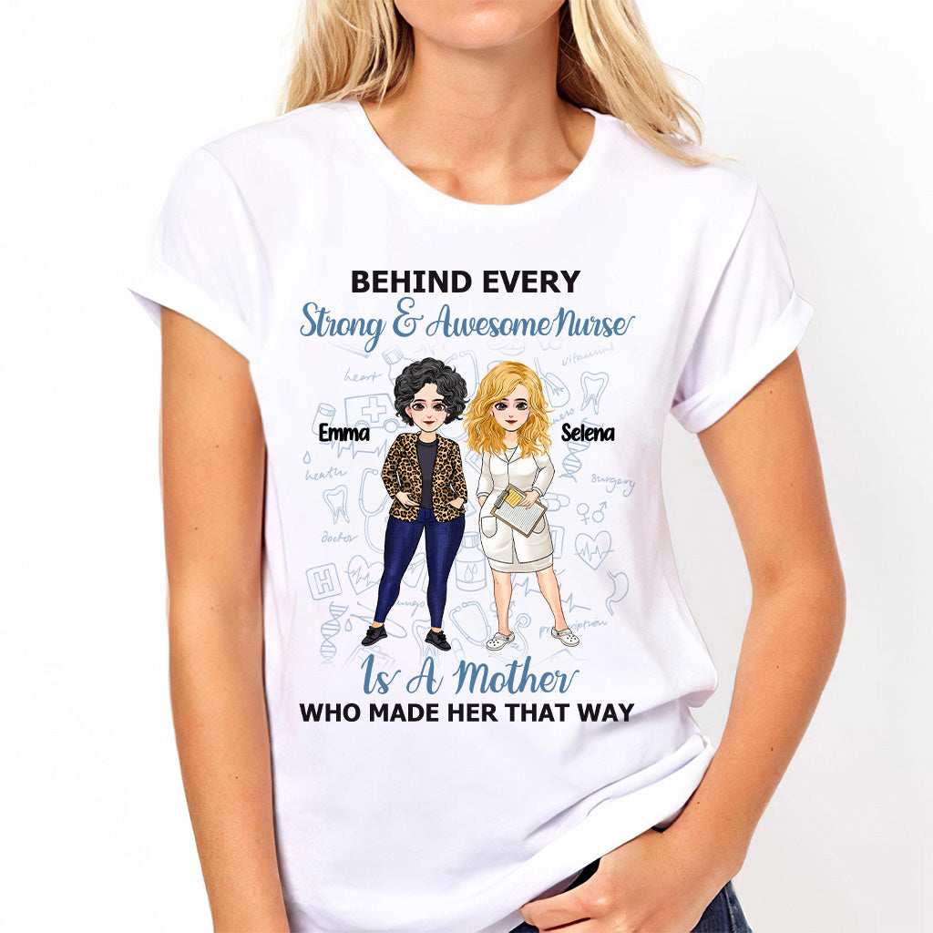 Behind Every Strong Nurse - Personalized Mother's Day Nurse T-shirt and Hoodie