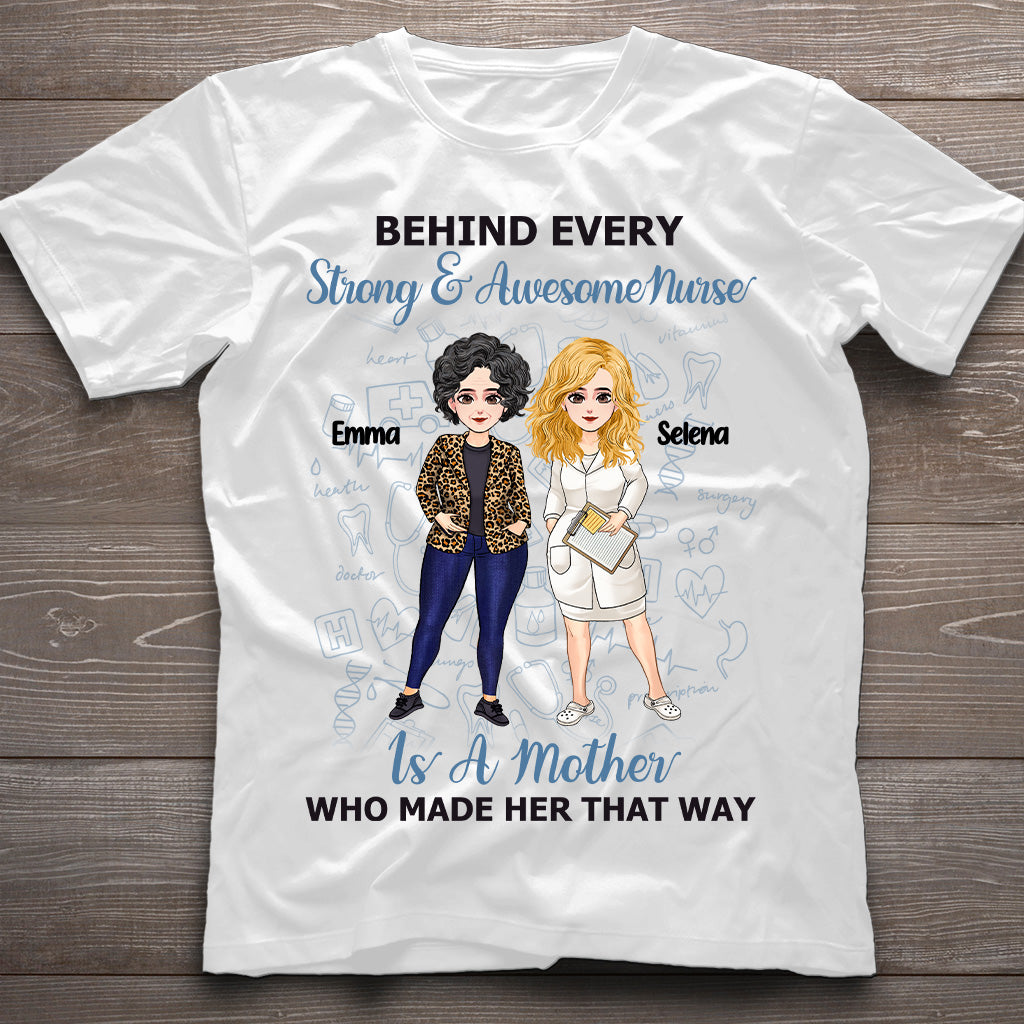 Behind Every Strong Nurse - Personalized Mother's Day Nurse T-shirt and Hoodie