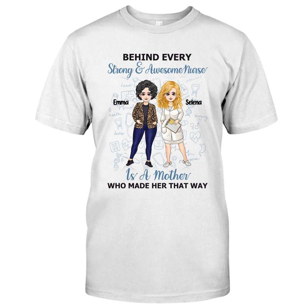 Behind Every Strong Nurse - Personalized Mother's Day Nurse T-shirt and Hoodie