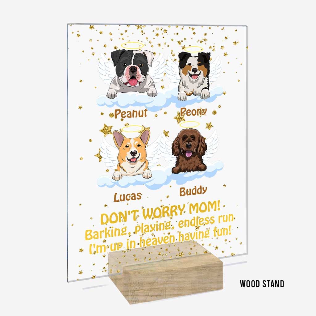 I'm Up In Heaven Having Fun - Personalized Dog Transparent Acrylic Plaque