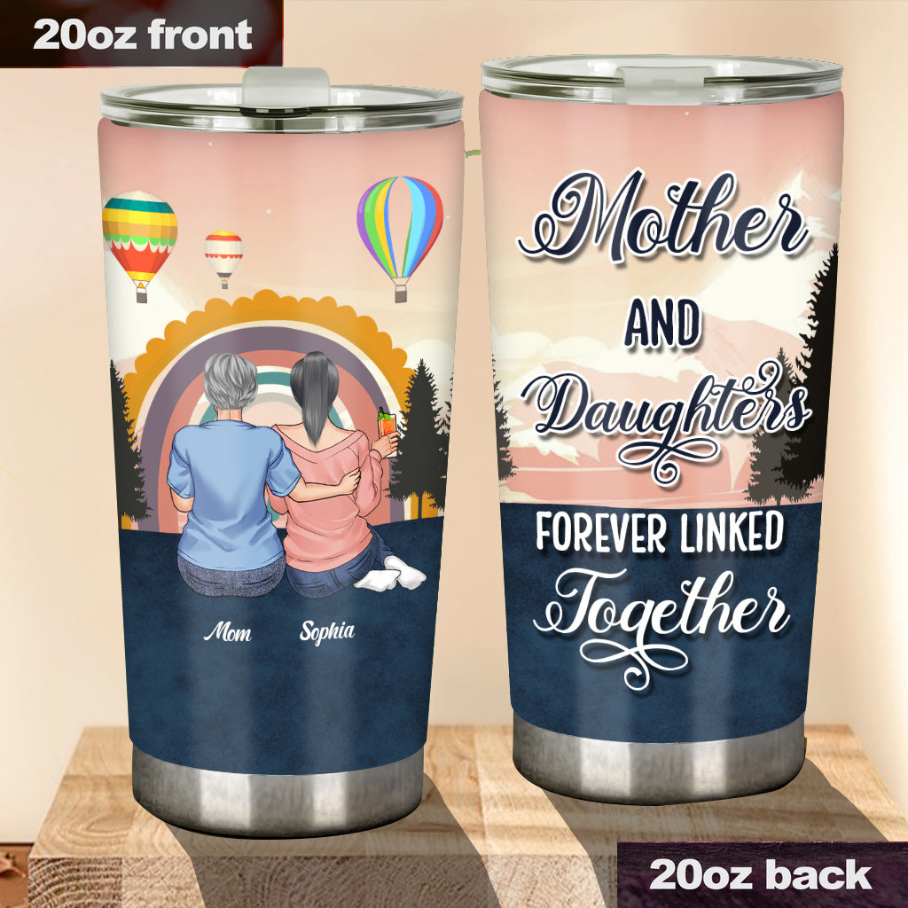 Mother And Daughter Linked Together - Personalized Mother's Day Mother Tumbler