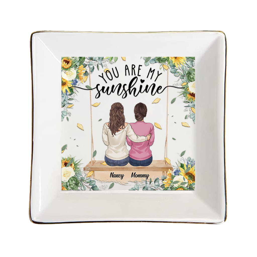 You Are My Sunshine - Personalized Mother's Day Mother Jewelry Dish