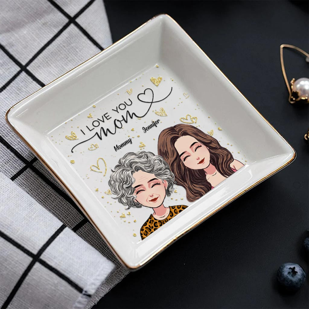 I Love You Mom - Personalized Mother's Day Gift Jewelry Dish