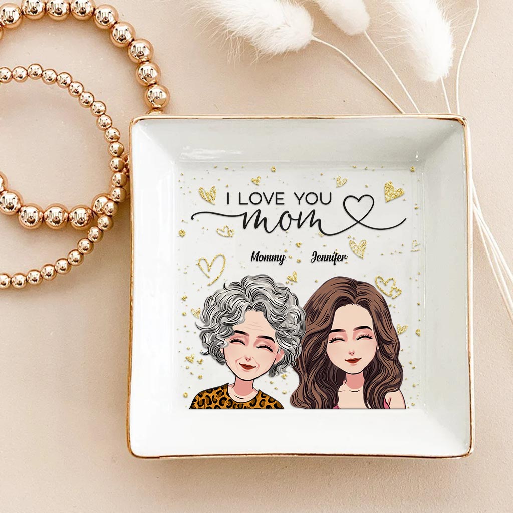 I Love You Mom - Personalized Mother's Day Mother Jewelry Dish