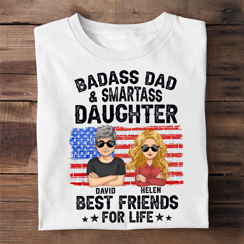 Badass Dad & Smartass Daughter Best Friends For Life - Personalized Father T-shirt and Hoodie