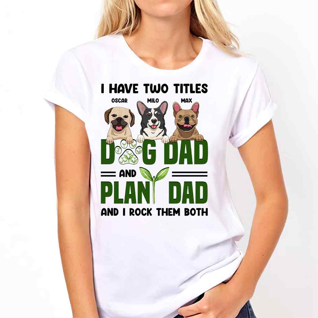 I Have Two Titles - Personalized Gardening T-shirt and Hoodie