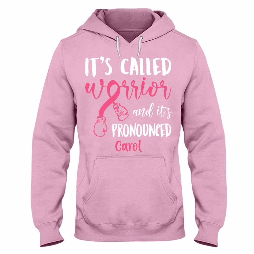 It's Called Warrior - Breast Cancer Awareness Personalized T-shirt And Hoodie