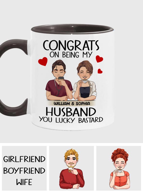 Congrat On Being My Husband/ Wife/ Girlfriend/ Boyfriend - Personalized Husband And Wife Mug