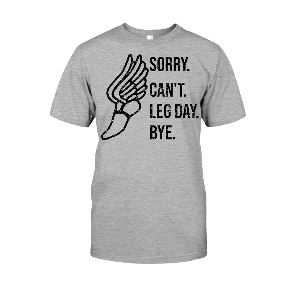 Sorry Can't Leg Day Bye Running T-shirt and Hoodie