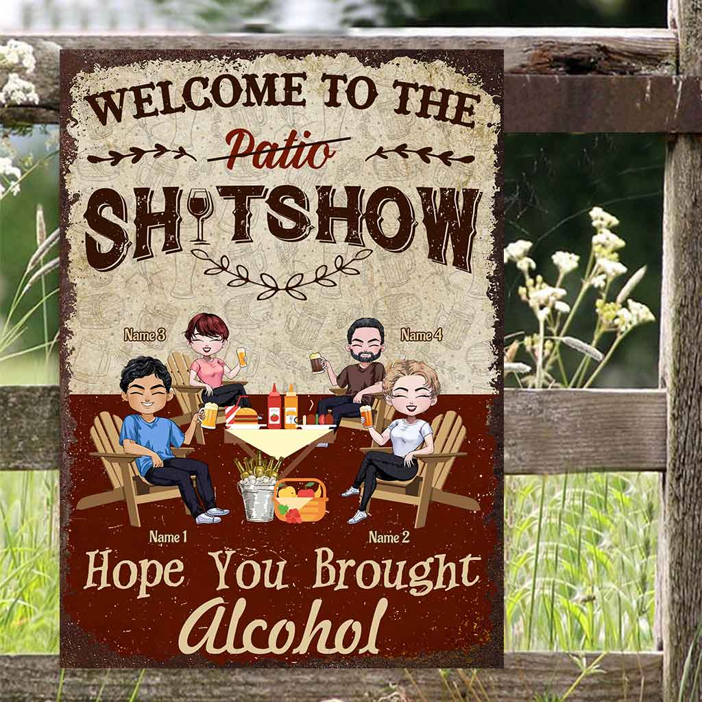 Welcome To The Shitshow Brought Alcohol - Personalized Backyard Rectangle Metal Sign
