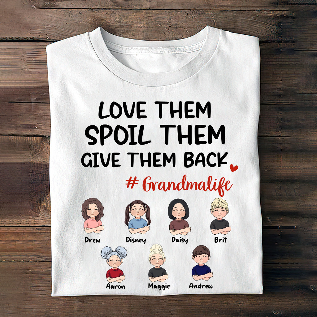 Love Them Spoil Them Give Them Back - Gift for grandma, mom, grandpa, dad - Personalized T-shirt And Hoodie