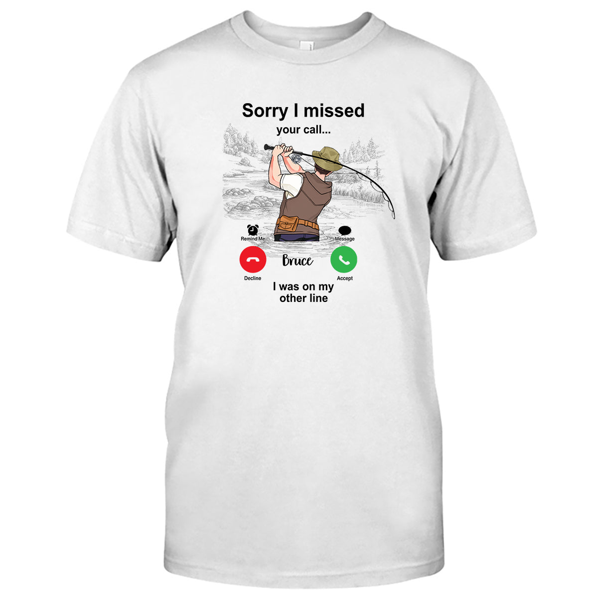 Sorry I Missed Your Call I Was On The Other Line - Personalized Fishing T-shirt and Hoodie