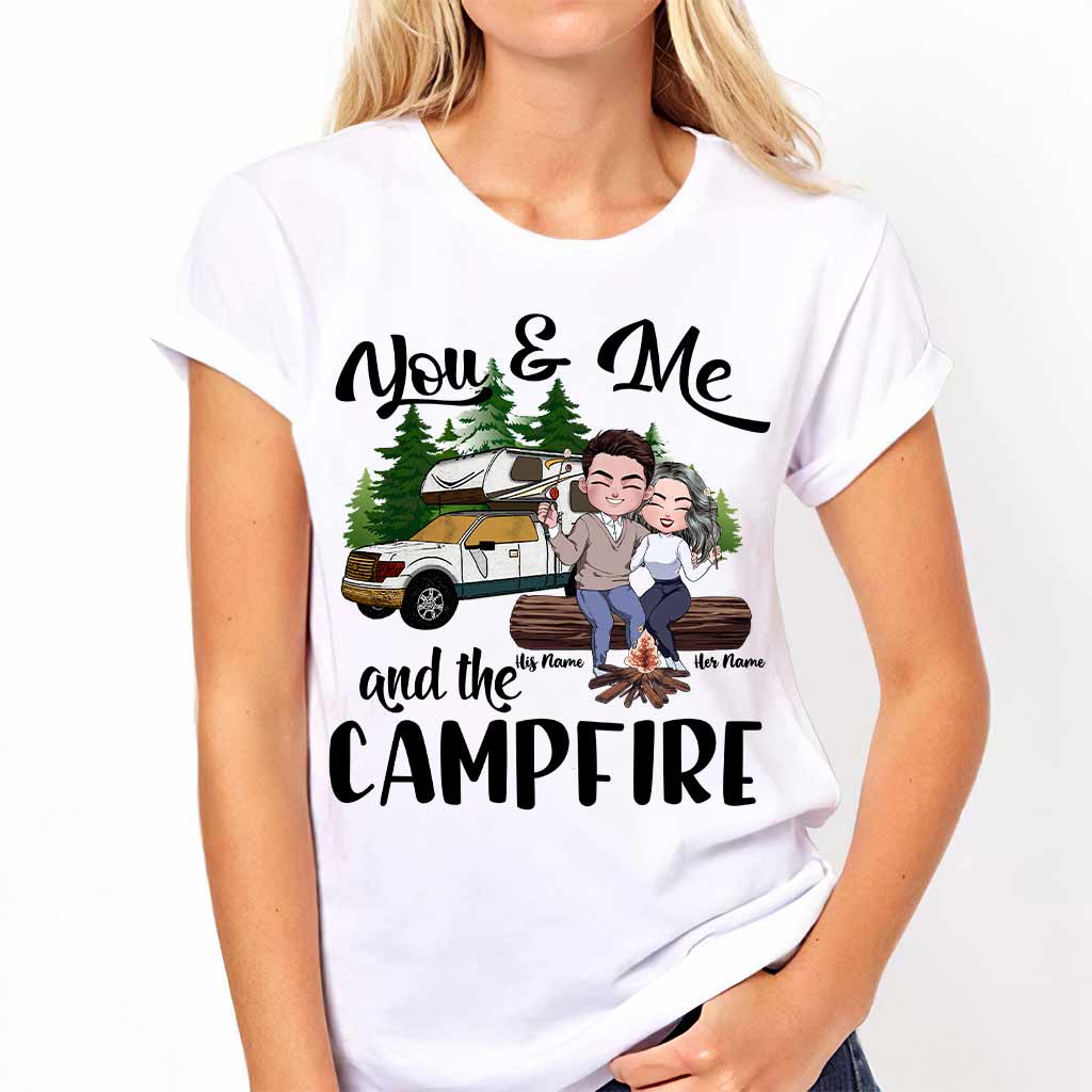 You And Me And The Campfire Camping Couple Family Custom Personalized Camper T-Shirt