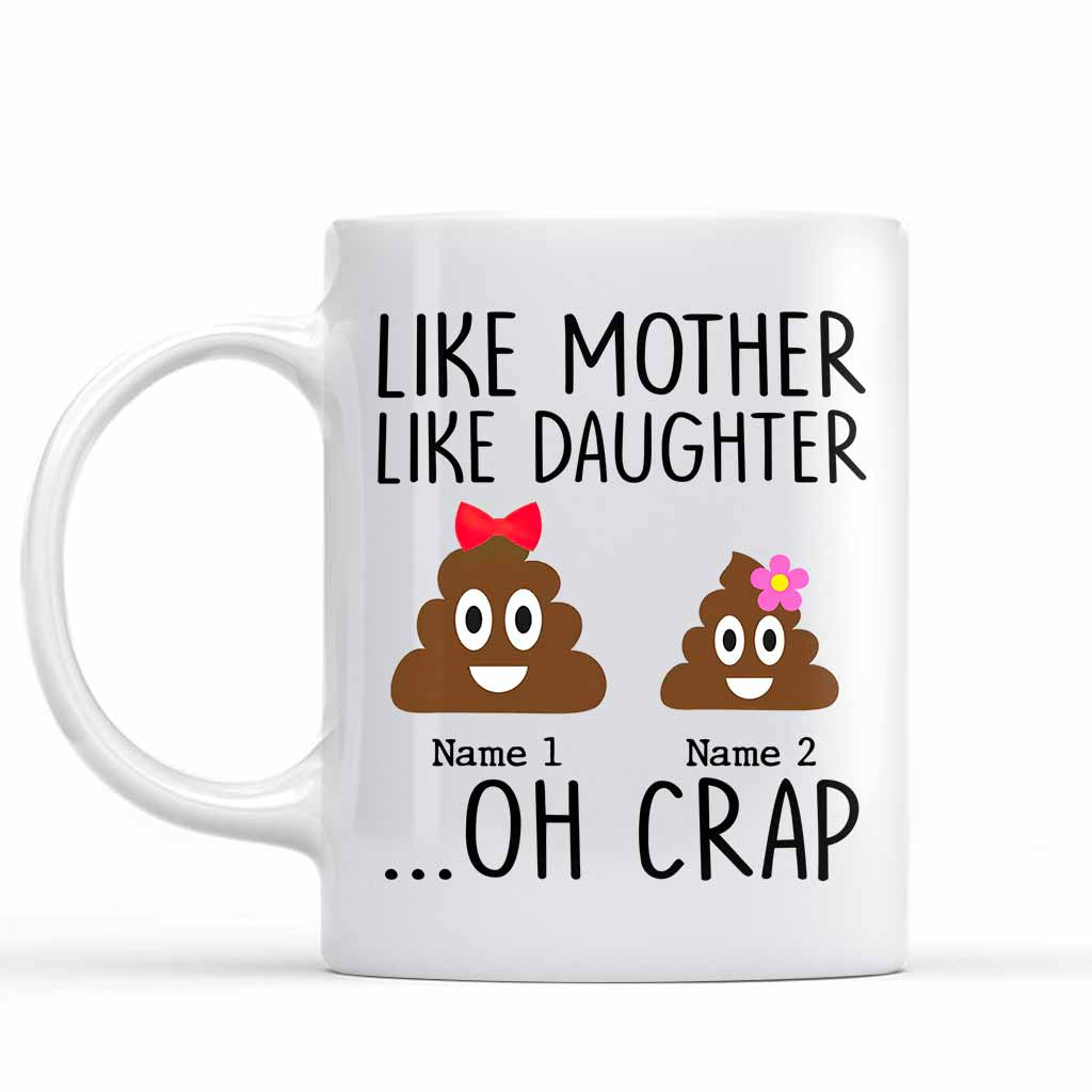 Like Mother Like Daughter - Gift for mom, daughter, son, dad - Personalized Mug