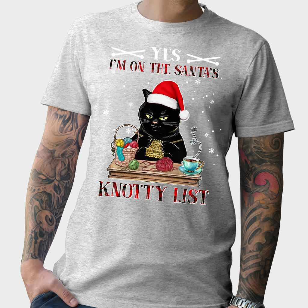 Yes I'm On The Santa's Knotty List Knitting - T-shirt and Hoodie
