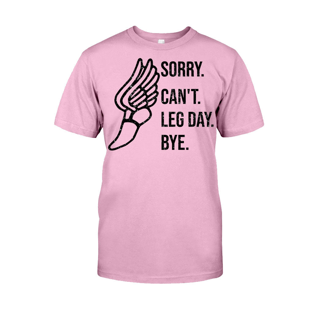 Sorry Can't Leg Day Bye Running T-shirt and Hoodie