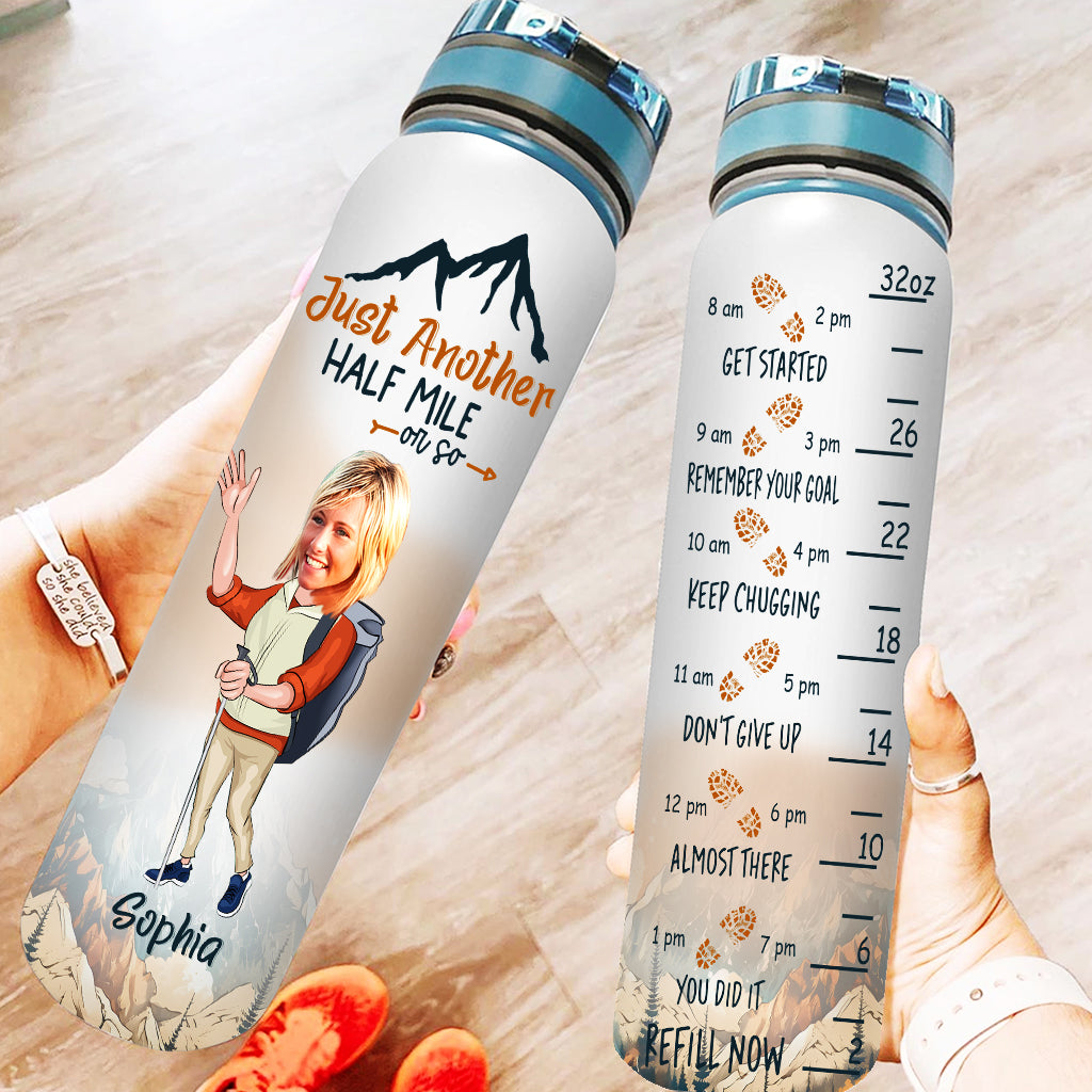 Just Another Half Mile Or So - Personalized Hiking Water Tracker Bottle