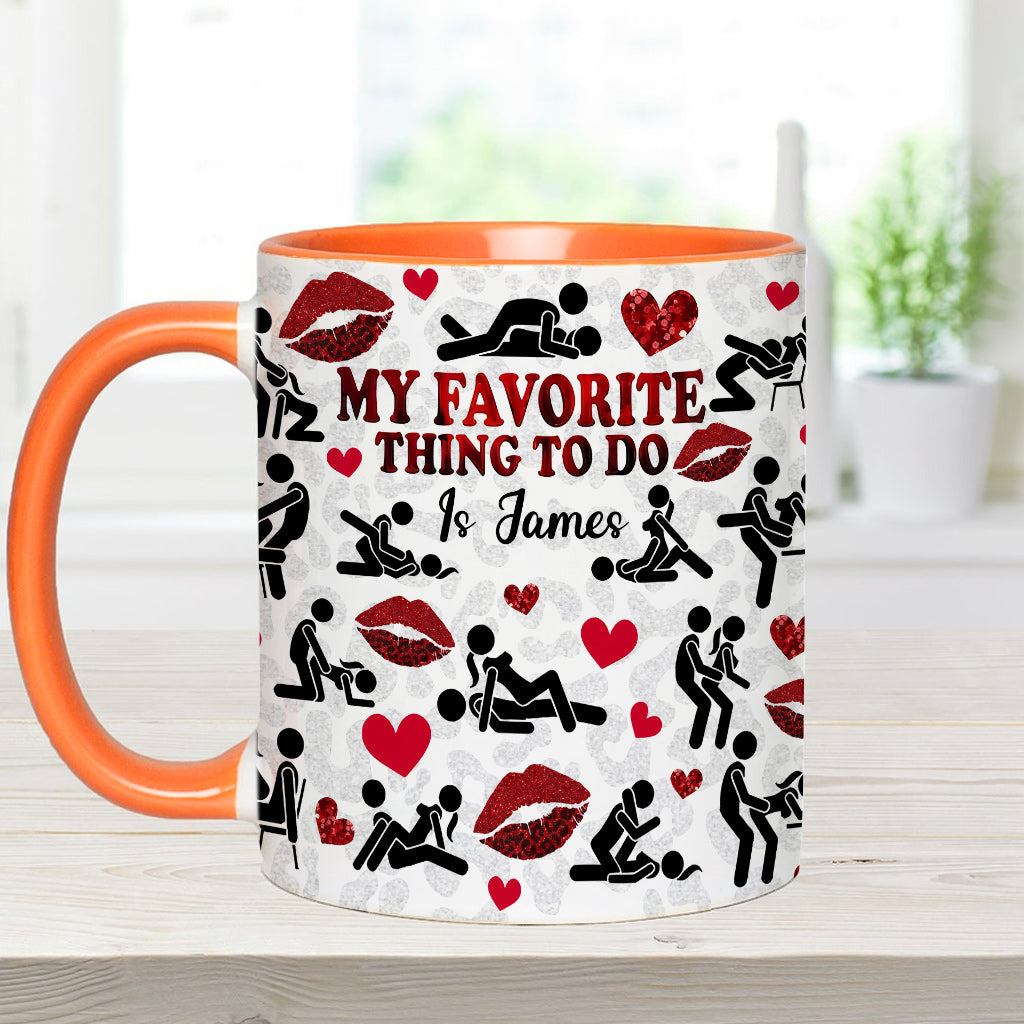 My Favorite Thing To Do Is You - Personalized Couple Accent Mug