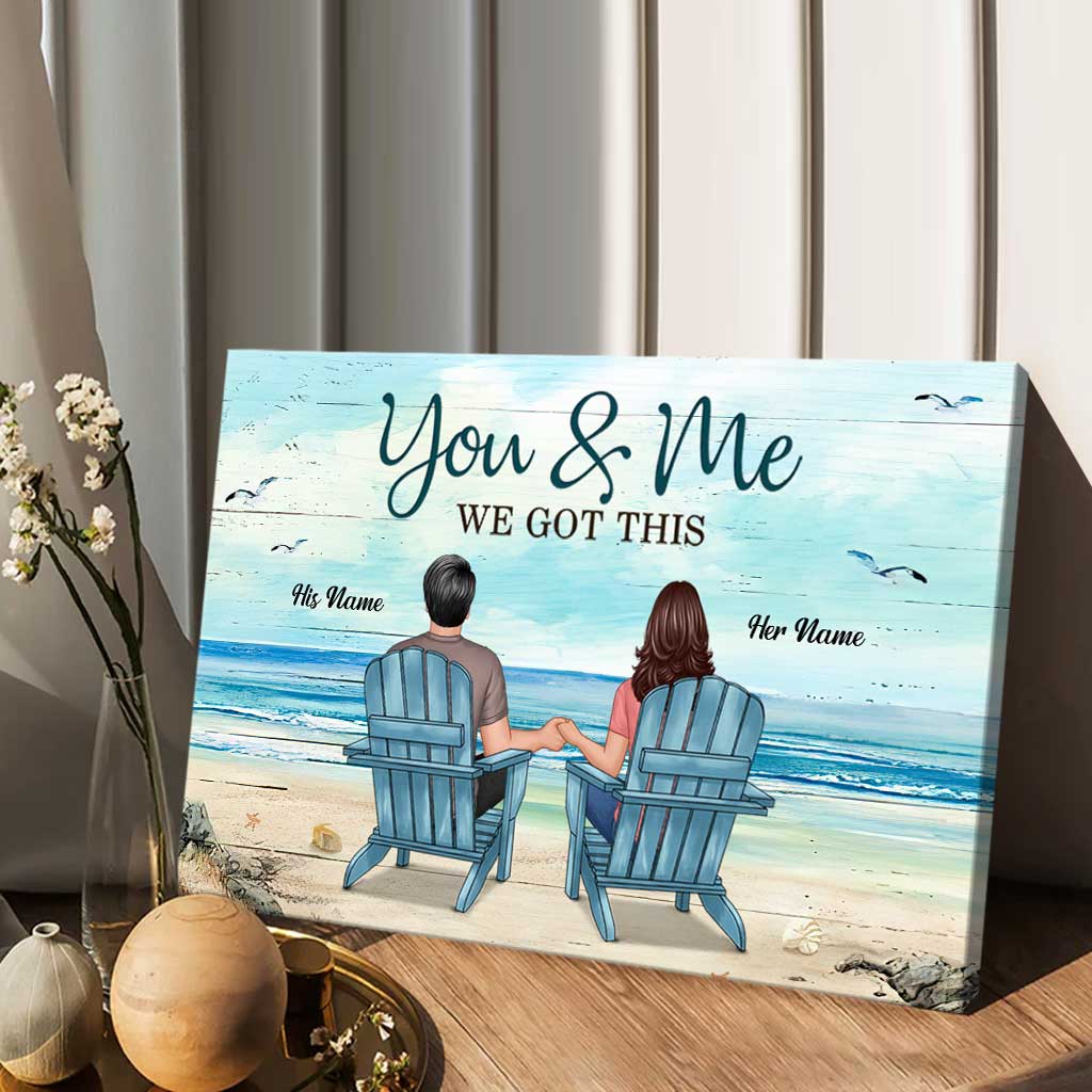 You & Me We Got This - Personalized Couple Canvas And Poster