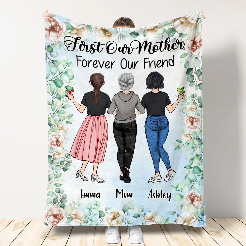 First My Mother Forever My Friend - Personalized Mother's Day Mother Blanket