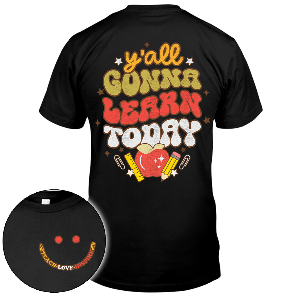 Y'all Gonna Learn Today - Teacher T-shirt and Hoodie