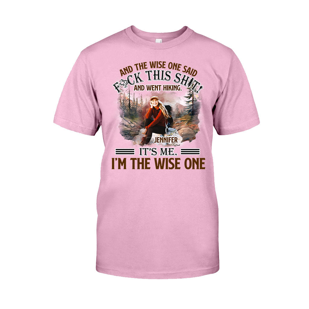 And The Wise One Said - Personalized Hiking T-shirt and Hoodie