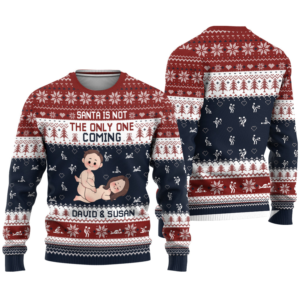 Santa Is Not The Only One Coming - Personalized Couple Ugly Sweater