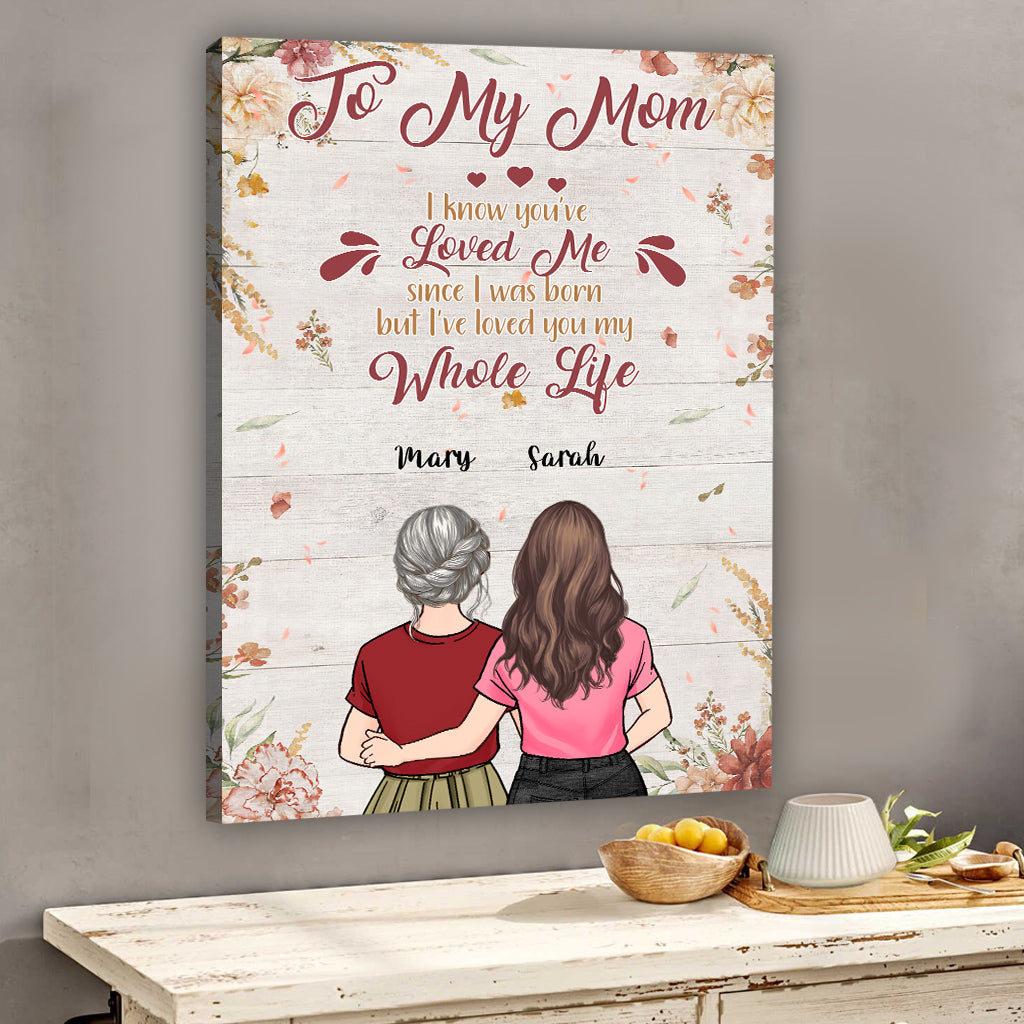 My Whole Life - Personalized Mother's Day Mother Canvas And Poster