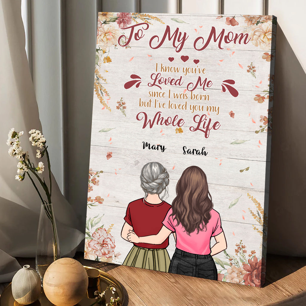 My Whole Life - Personalized Mother's Day Mother Canvas And Poster