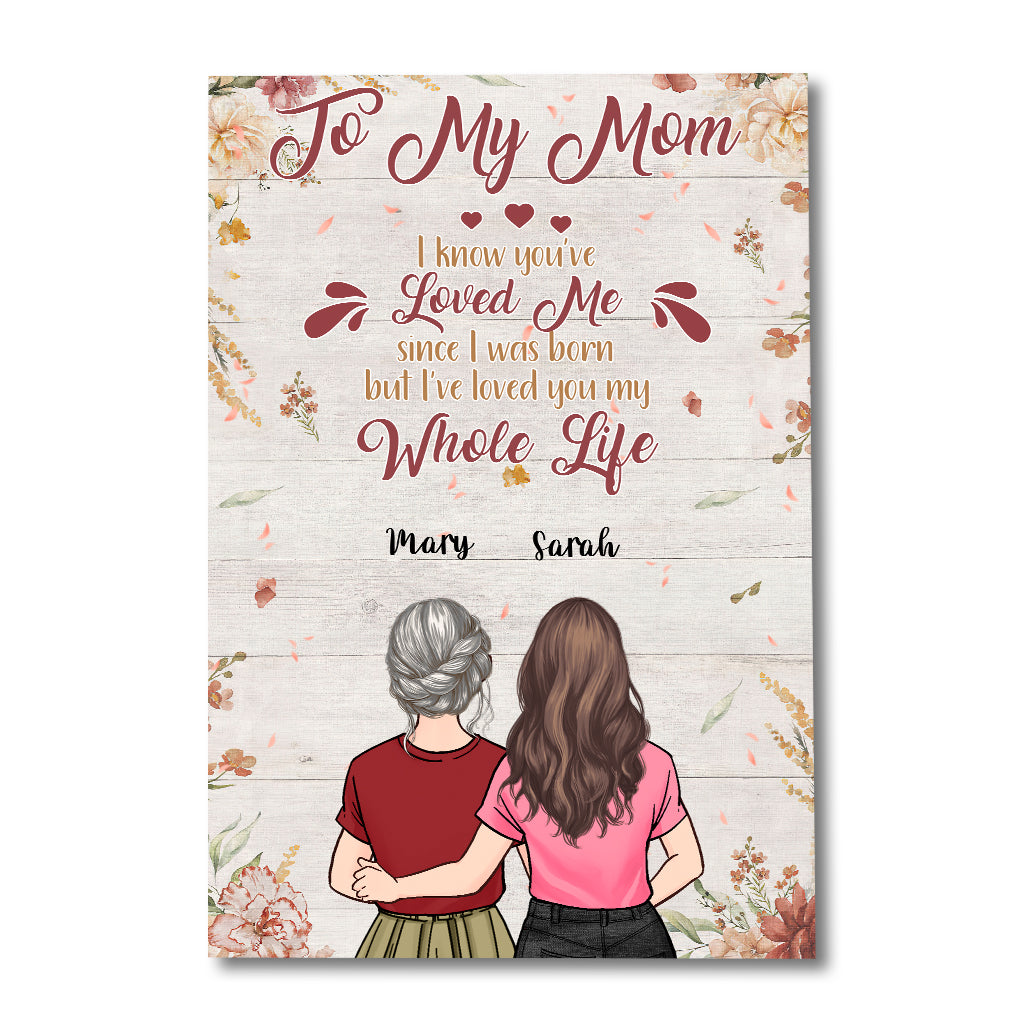 My Whole Life - Personalized Mother's Day Mother Canvas And Poster