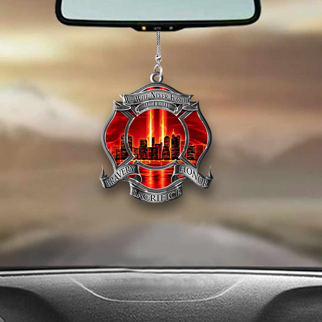 We Will Never Forget - Firefighter Two-side Car Ornament