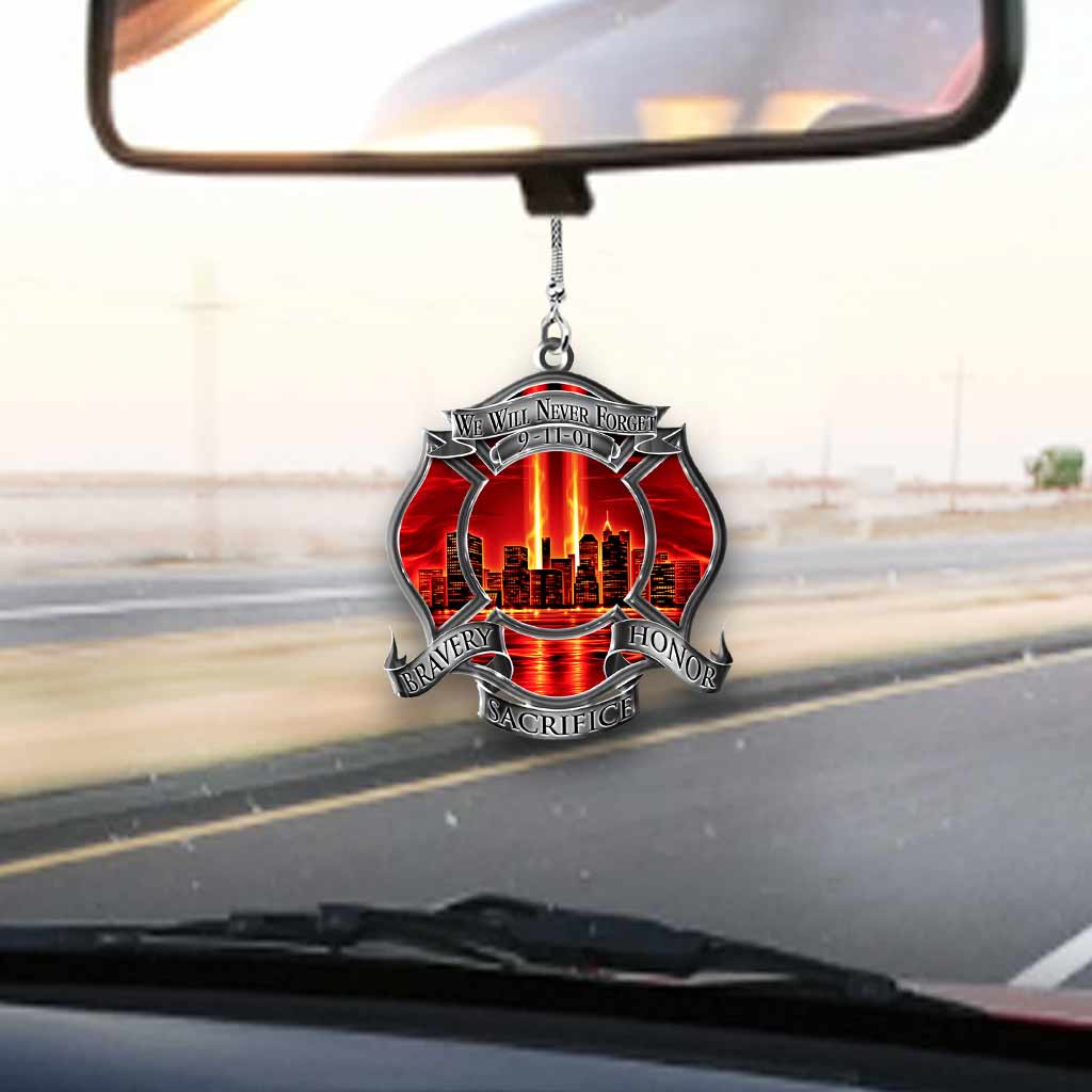 We Will Never Forget - Firefighter Two-side Car Ornament