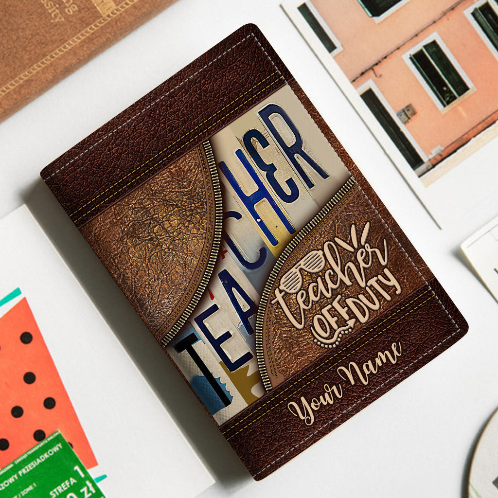 This Teacher Is Off Duty - Personalized Passport Holder