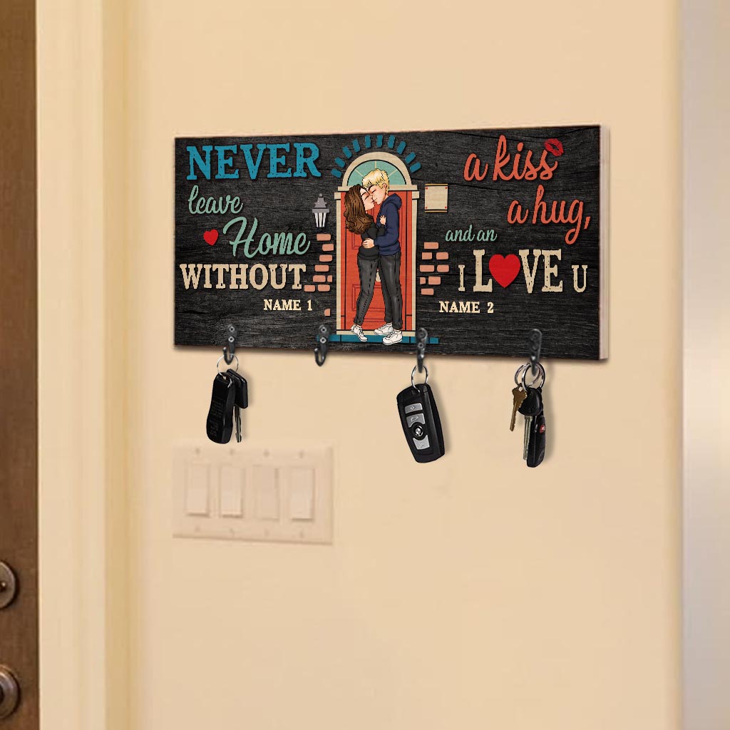 Never Leave Home Without A Kiss - Personalized Couple Key Rack