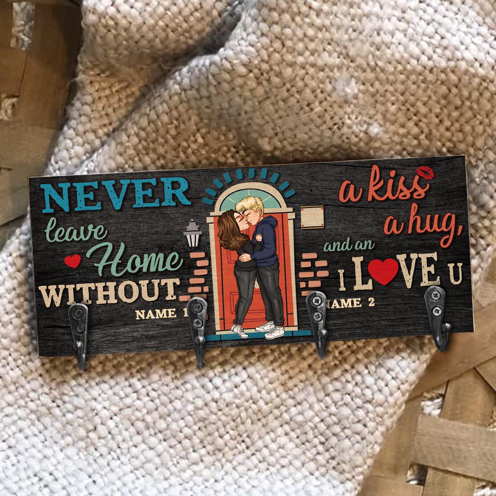 Never Leave Home Without A Kiss - Personalized Couple Key Rack