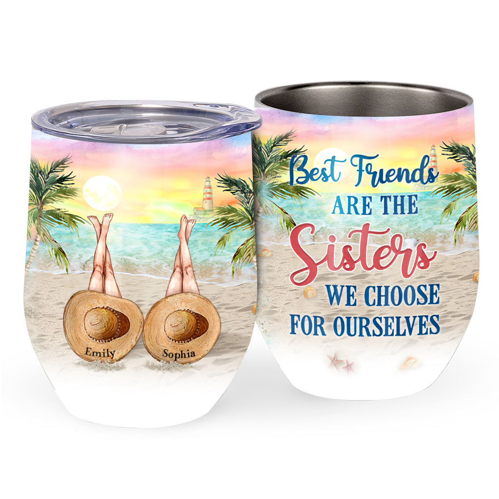 Best Friends Are The Sisters We Choose For Ourselves - Personalized Sea Lover Wine Tumbler