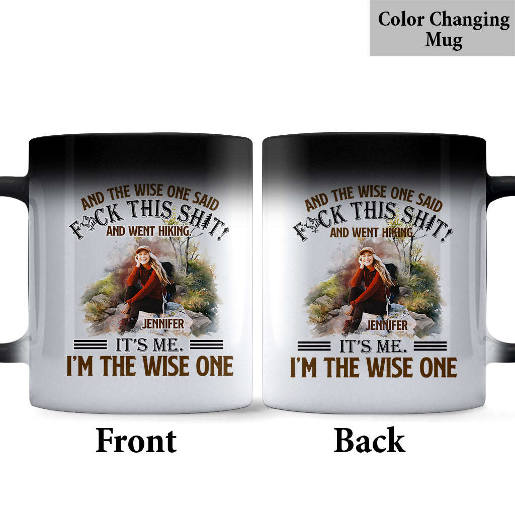 And The Wise One Said - Personalized Hiking Mug