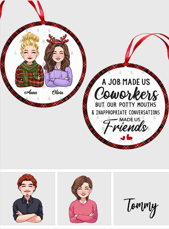 A Job Made Us Coworkers - Personalized Colleague Ornament