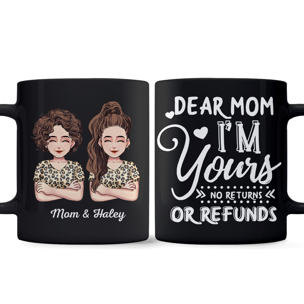 Dear Mom Dear Dad I'm Yours - Gift for mom, dad - Personalized Mug