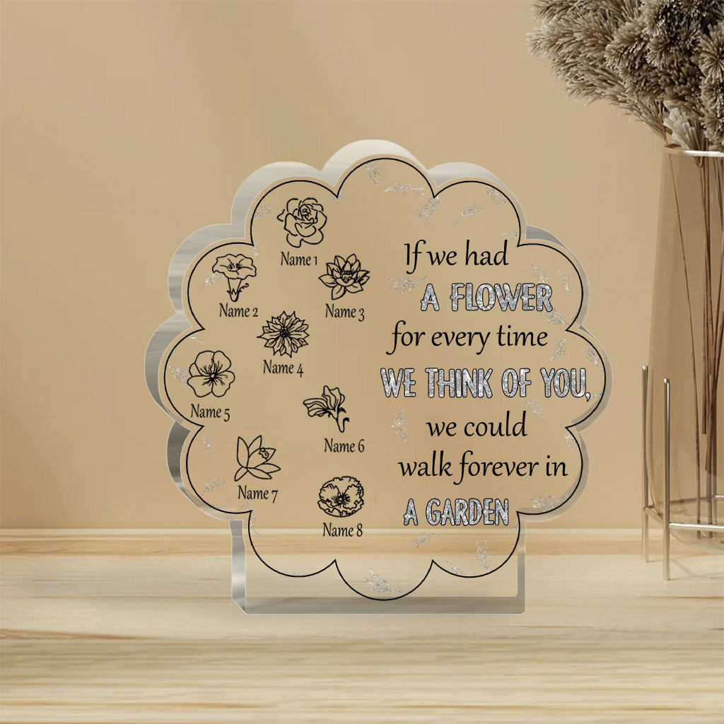 If We Had A Flower For Everytime We Think Of You - Personalized Mother's Day Mother Custom Shaped Acrylic Plaque