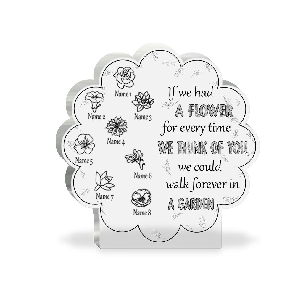 If We Had A Flower For Everytime We Think Of You - Personalized Mother's Day Mother Custom Shaped Acrylic Plaque