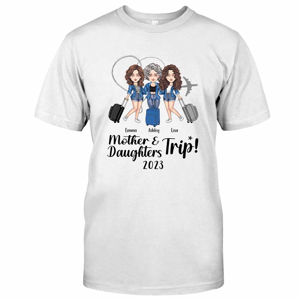 Mother Daughter Trip - Personalized Mother's Day Mother T-shirt And Hoodie