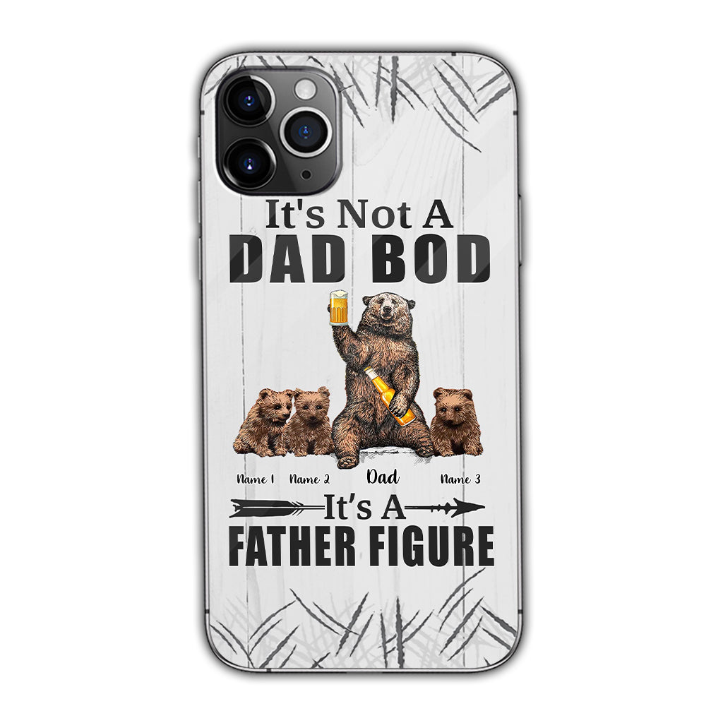 It's Not A Dad Bod - Personalized Father Phone Case