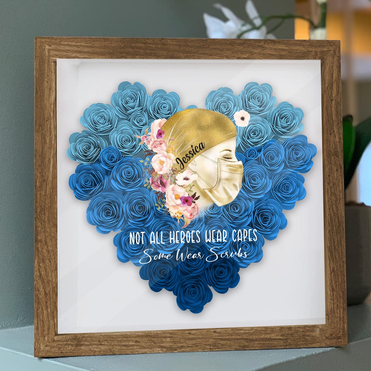 Not All Heroes Wear Capes - Personalized Nurse Flower Shadow Box