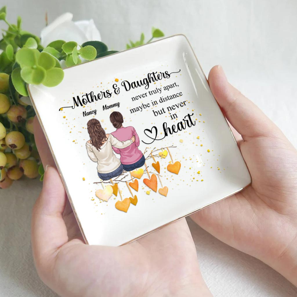 Mothers and Daughters Never Truly Apart - Personalized Mother's Day Mother Jewelry Dish