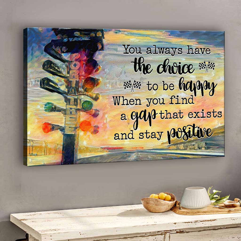 You Always Have The Choice - Racing Canvas And Poster