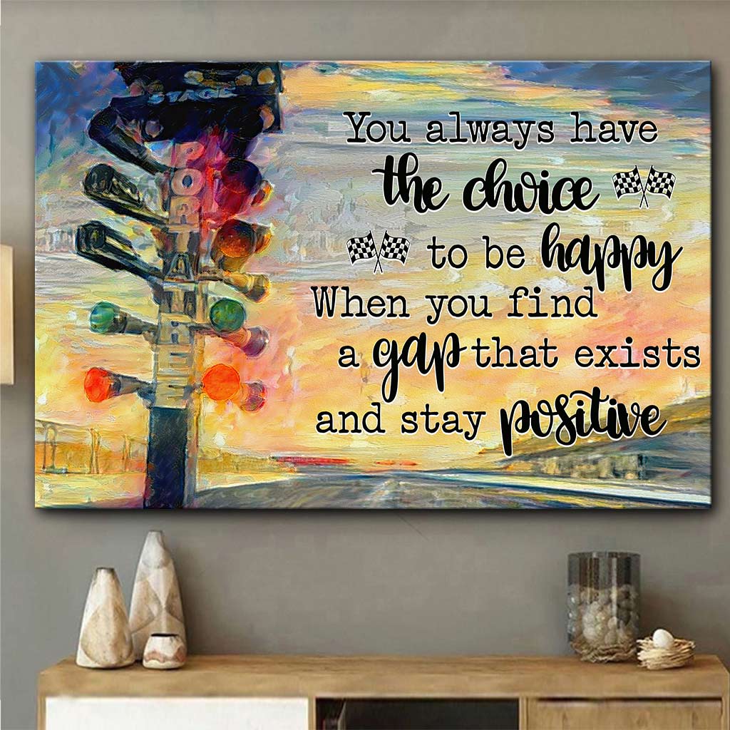 You Always Have The Choice - Racing Canvas And Poster