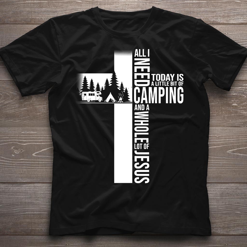 All I Need Today Camping T-shirt and Hoodie 112021