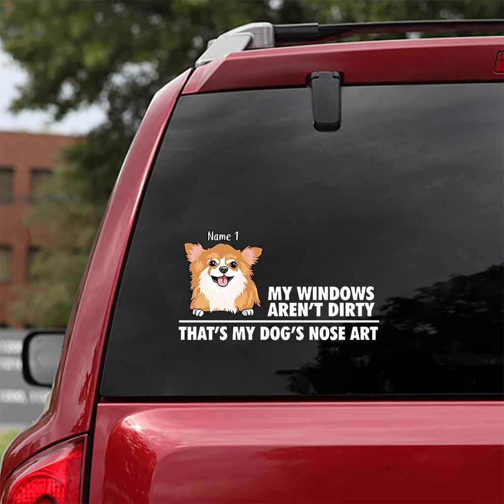 My Windows Aren't Dirty - Personalized Dog Decal Full